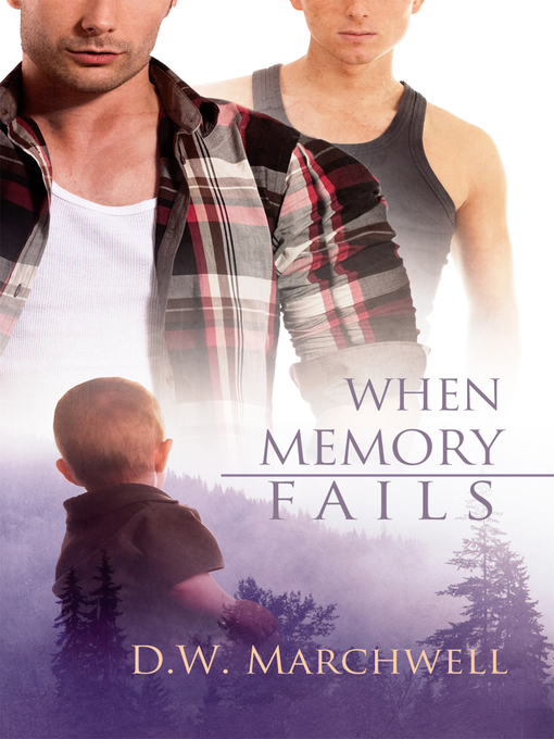 Title details for When Memory Fails by D.W. Marchwell - Available